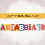 palavra-italiana-arrabbiato
