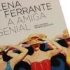Romance de Elena Ferrante abre a célebre tetralogia napolitana.