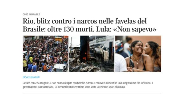 Reportagens de Corriere e La Repubblica detalham ação que deixou 138 mortos nas favelas do Rio.