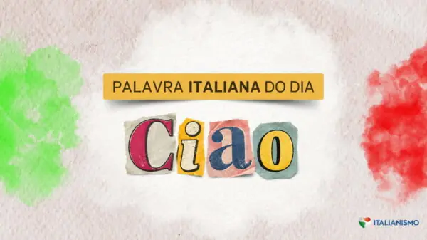 Arte da série Palavra italiana do dia, do Italianismo, sobre a palavra ciao, que significa oi e tchau em português.