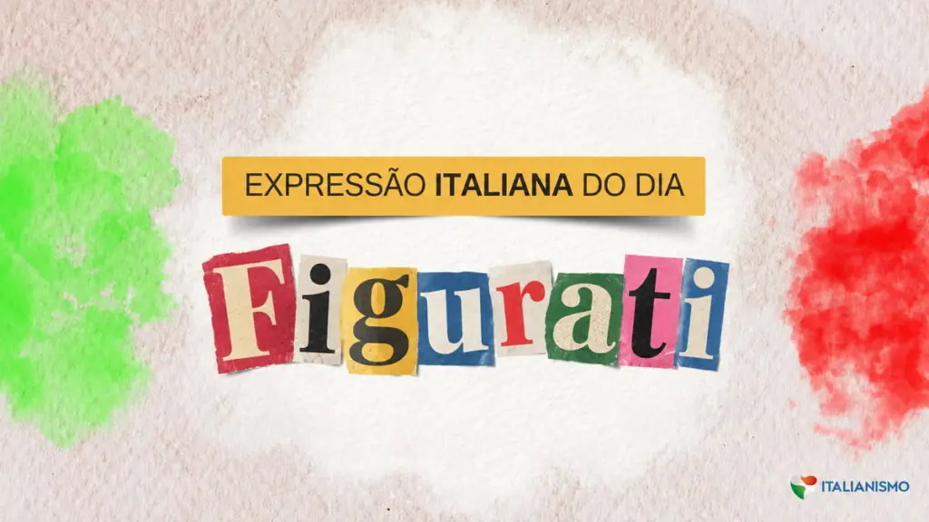 Arte da série Expressão italiana do dia, do Italianismo, sobre a expressão figurati, que significa imagina em português.